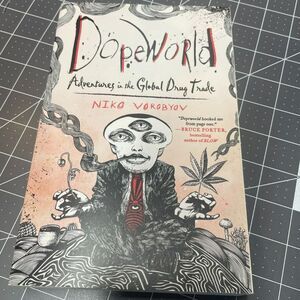 Dopeworld: Adventures in the Global Drug Trade by Niko Vorobyov Paperback Book